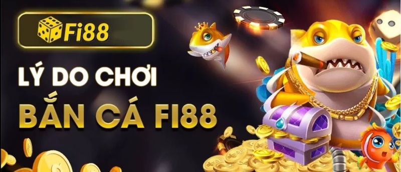 Tham gia bắn cá Fi88, người chơi nhận được vô vàn ưu điểm nổi bật