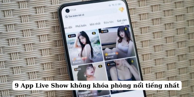 App Live Show không khóa phòng là gì?