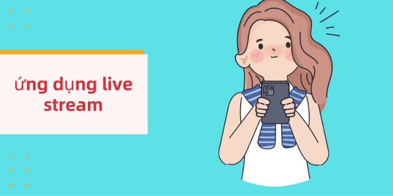 App Live 18+ có sức hút gì đặc biệt?