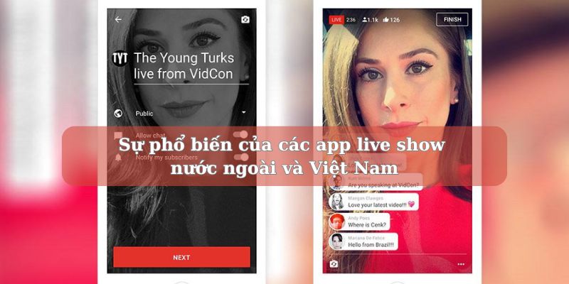 App live show nước ngoài có mức độ phổ biến rộng hơn