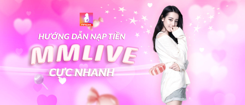 Hướng Dẫn Chi Tiết Nạp Tiền MMLive